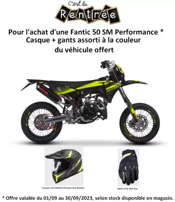 OFFRE SUR FANTIC 50 SM...